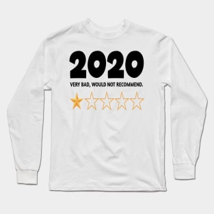 2020 Very Bad Would Not Recommend Long Sleeve T-Shirt